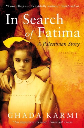 Ghada Karmi In Search Of Fatima A Palestinian Story 