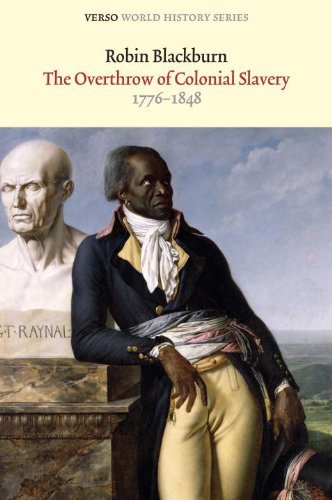 Robin Blackburn The Overthrow Of Colonial Slavery 1776 1848 0002 Edition; 