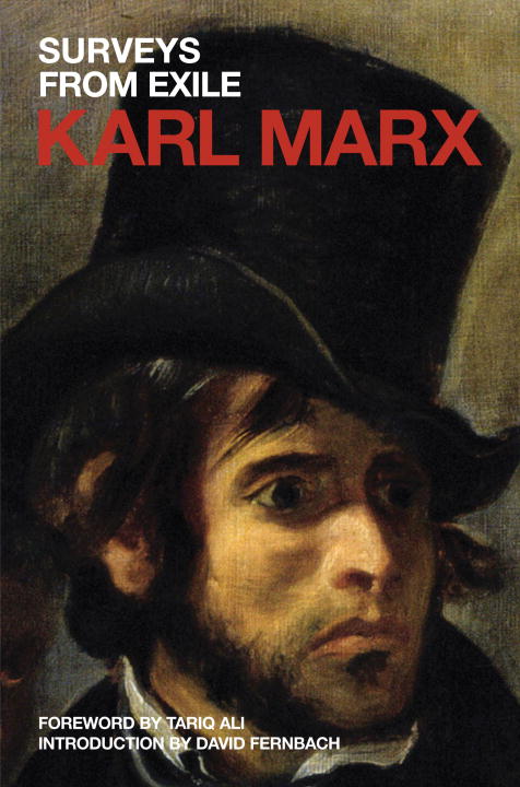 Karl Marx Surveys From Exile 