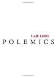 Alain Badiou Polemics 