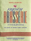 Daniel Galmiche French Brasserie Cookbook The Heart Of French Home Cooking 