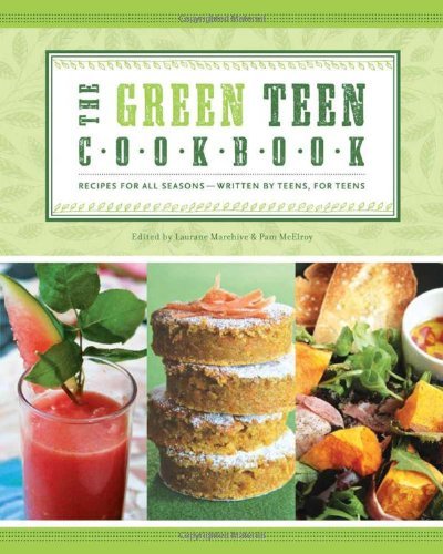 Laurane Marchive The Green Teen Cookbook 
