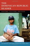 Eric Paul Roorda The Dominican Republic Reader History Culture Politics 