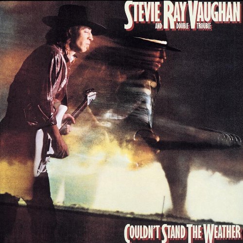 Stevie Ray Vaughan & Double Trouble/Couldn'T Stand The Weather