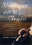 Jenny Diski Stranger On A Train 