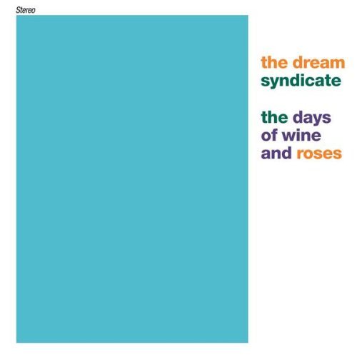 Dream Syndicate/Days Of Wine & Roses