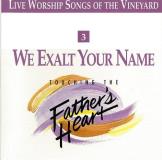 Various Touching The Father's Heart 3 We Exalt Your Name 