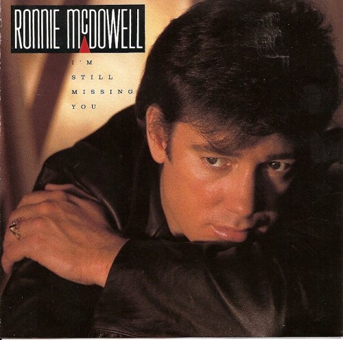 MCDOWELL,RONNIE/I'M STILL MISSING YOU
