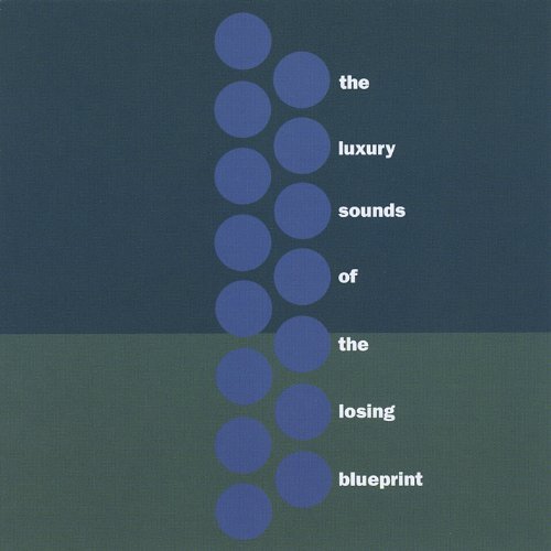 The Luxury Sounds Of The Losing Blueprint/The Luxury Sounds Of The Losing Blueprint