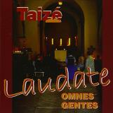 Taize Laudate Omnes Gentes 