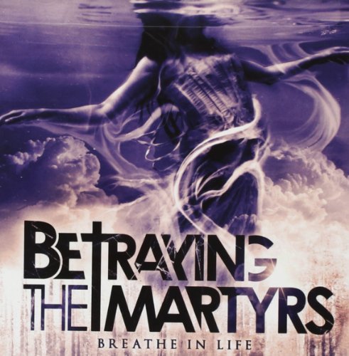 Betraying The Martyrs/Breathe In Life (Hot Topic)