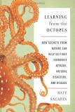 Rafe Sagarin Learning From The Octopus How Secrets From Nature Can Help Us Fight Terrori 
