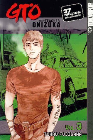 Tohru Fujisawa Gto Great Teacher Onizuka Vol. 3 