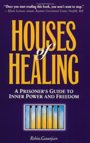 Robin Casarjian Houses Of Healing A Prisoner's Guide To Inner Po 