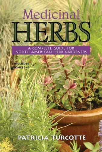 Patricia Turcotte Medicinal Herbs A Complete Guide For North American Herb Gardener 