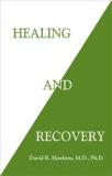 David R. Hawkins Healing And Recovery 
