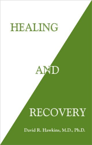 David R. Hawkins Healing And Recovery 
