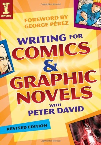 Peter David Writing For Comics & Graphic Novels 0002 Edition;revised 