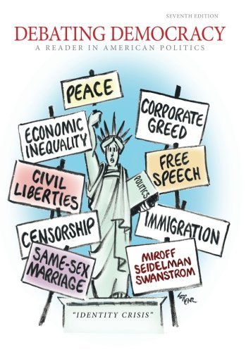 Bruce Miroff/Debating Democracy@ A Reader in American Politics@0007 EDITION;