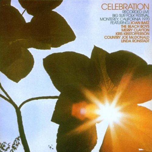 Celebration (live At Big Su Celebration (live At Big Sur) Beach Boys Baez Rondstat 