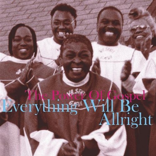 VARIOUS LA MASS CHOIR DOUGLAS MILLER THE WINANS BE/EVERYTHING WILL BE ALRIGHT / THE POWER OF GOSPEL