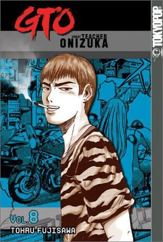 Tohru Fujisawa/GTO: Vol. 8