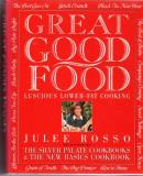 Julee Rosso Great Good Food Luscious Lower Fat Cooking 