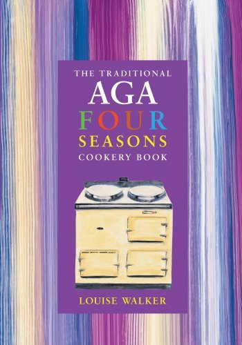 Louise Walker Traditional Aga Four Seasons Cookery Book The 