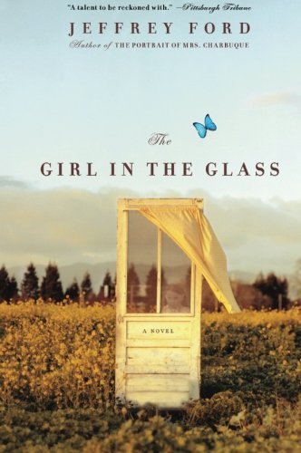 Jeffrey Ford/The Girl in the Glass