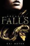Kai Meyer Arcadia Falls 