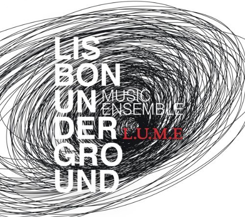 Lisbon Underground Music Ensem/L.U.M.E.