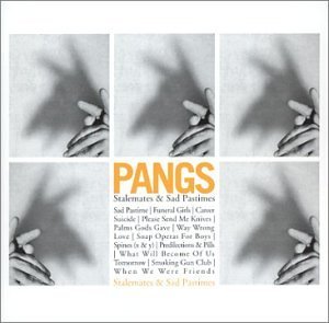 Pangs/Stalemates & Sad Pastimes