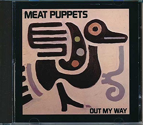 Meat Puppets/Out My Way