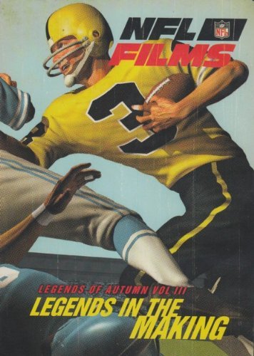NFL Films/Legends Of Autumn, Vol. 3: Legends In The Making