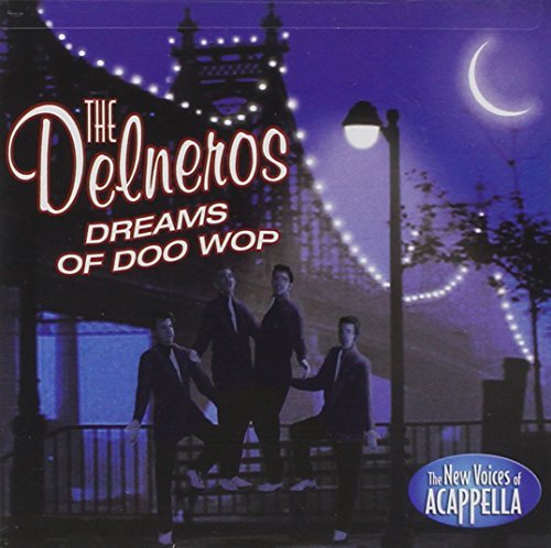 Delneros Dreams Of Doo Wop 