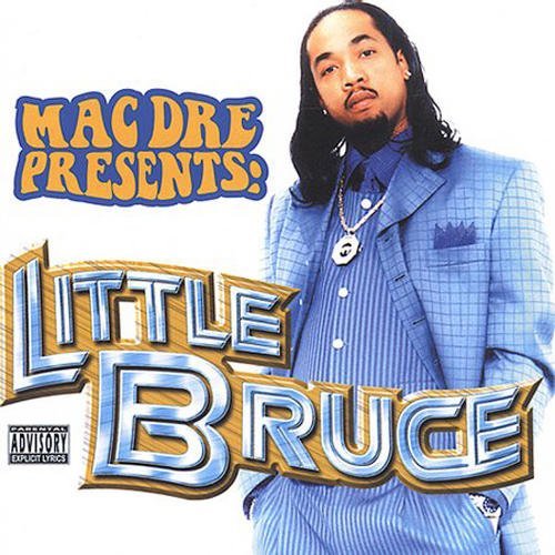 Little Bruce/Mac Dre Presents Little Bruce@Explicit Version