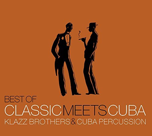 Klazz Brothers & Cuba Percussi/Best Of Classic Meets Cuba