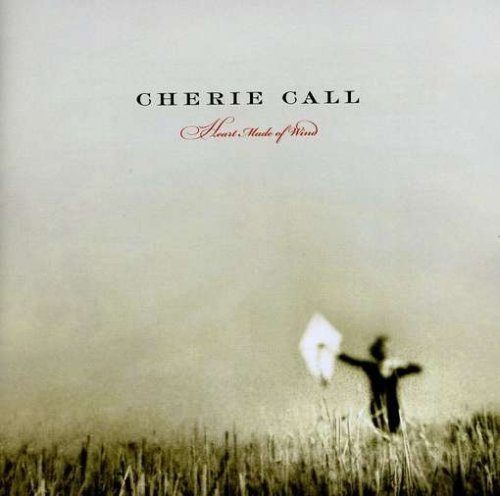 CALL,CHERIE/HEART MADE OF WIND