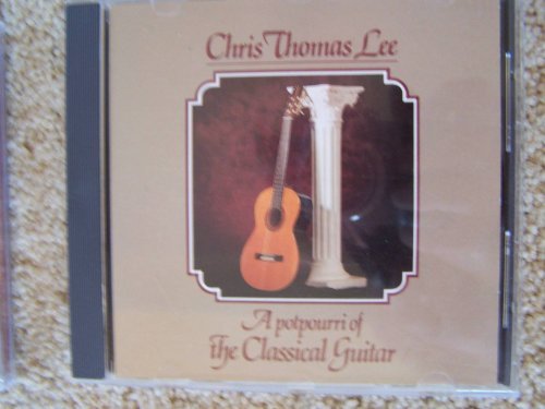Chris Thomas Lee A Potpourri Of The Classical Guitar 