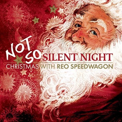 REO Speedwagon/Not So Silent Night