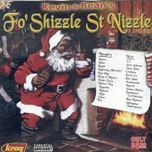 Kevin & Bean/Fo' Shizzle St. Nizzle