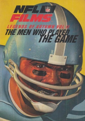 NFL Films/Legends Of Autumn, Vol. 2: The Men Who Played The Game