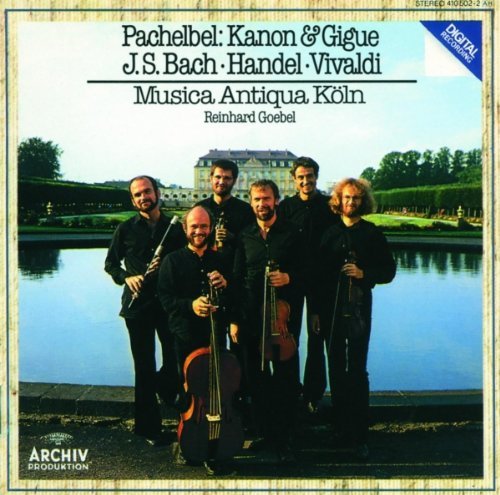 Musica Antiqua Koln/Pachelbel: Kanon & Gigue / Handel: Sonata In D-Maj