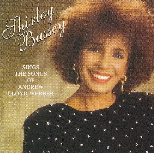Andrew Lloyd Weber/Shirley Bassey Sings The Songs Of Andrew Lloyd Web