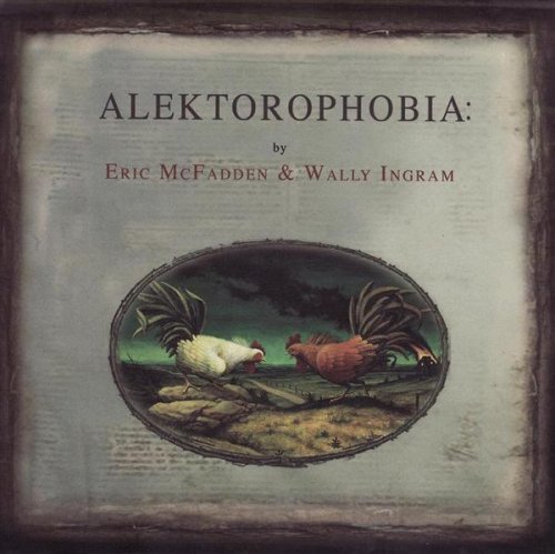 Eric & Wally Ingram Mcfadden/Alektorophobia
