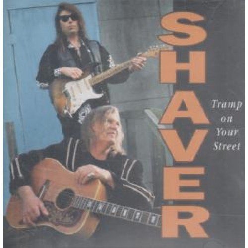 SHAVER,BILLY JOE/TRAMP ON YOUR STREET