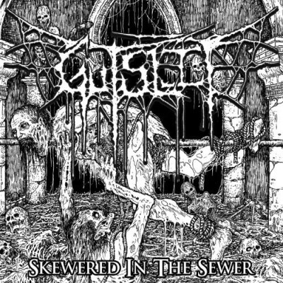 Gutslit/Skewered In The Sewer