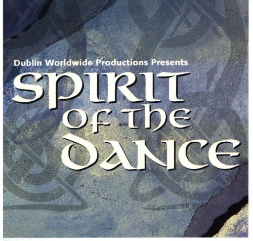 Dance Spectacular Spirit Of The Dance 