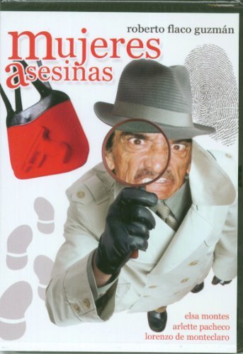 Roberto Flaco Guzman/Mujeres Asesinas