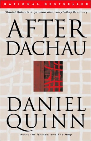 Daniel Quinn/After Dachau